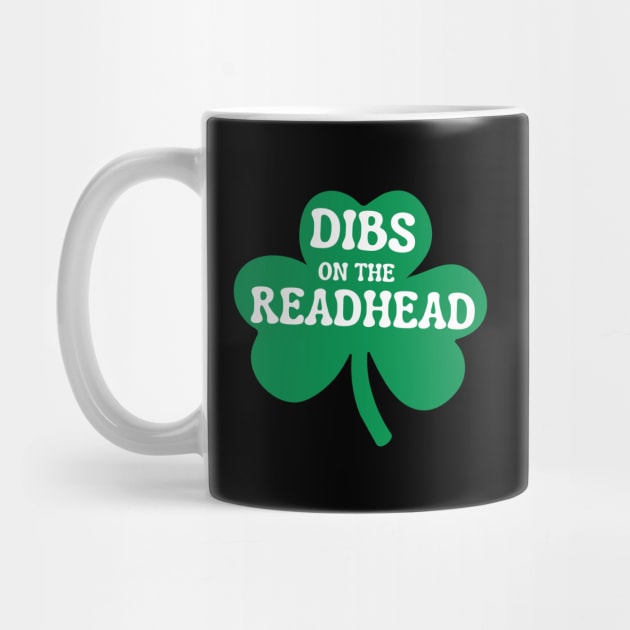 Dibs On The Readhead by Creatifly Graphic Tees